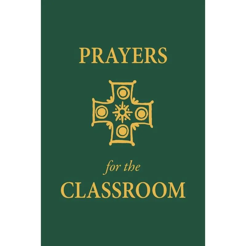 Prayers for the Classroom