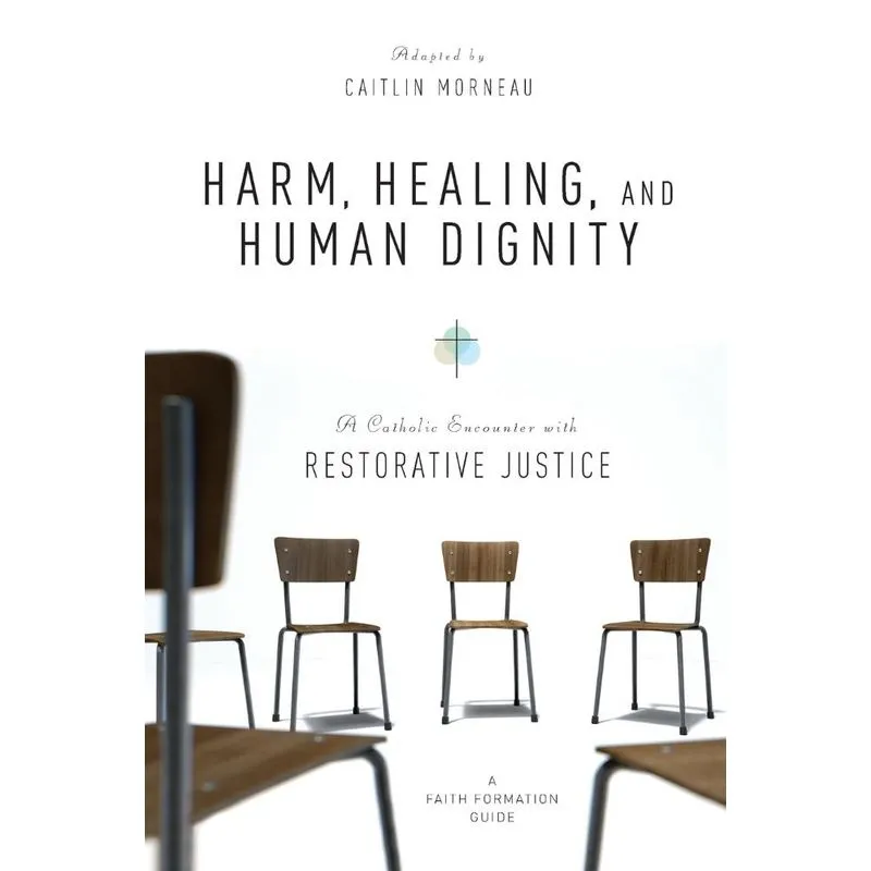 Harm, Healing, and Human Dignity