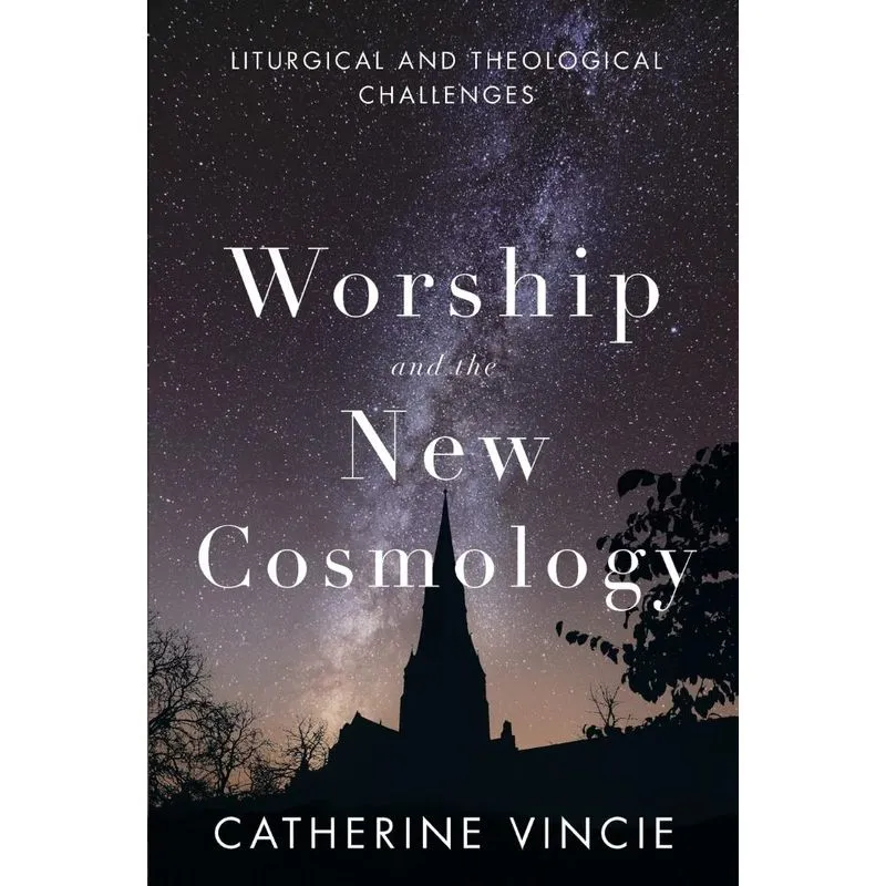 Worship and the New Cosmology