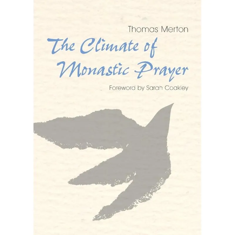 The Climate of Monastic Prayer