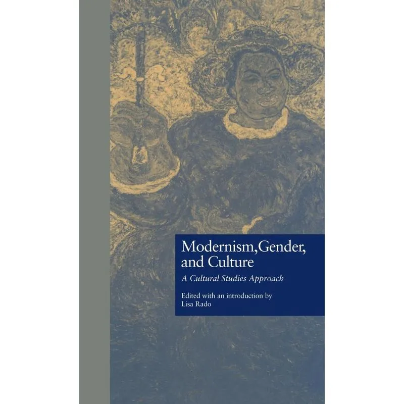 Modernism, Gender, and Culture