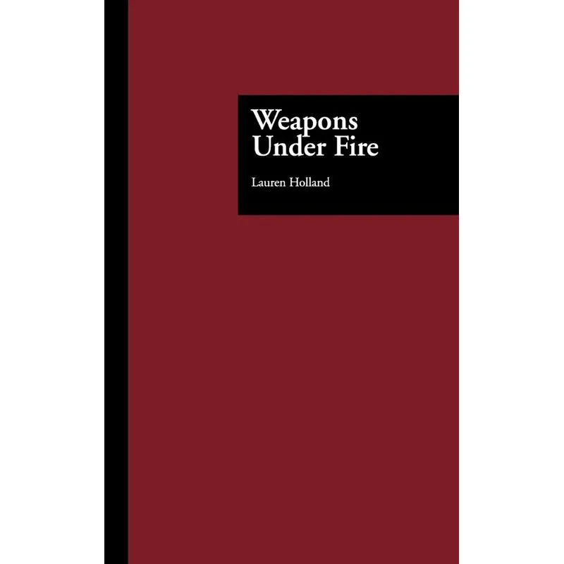Weapons Under Fire