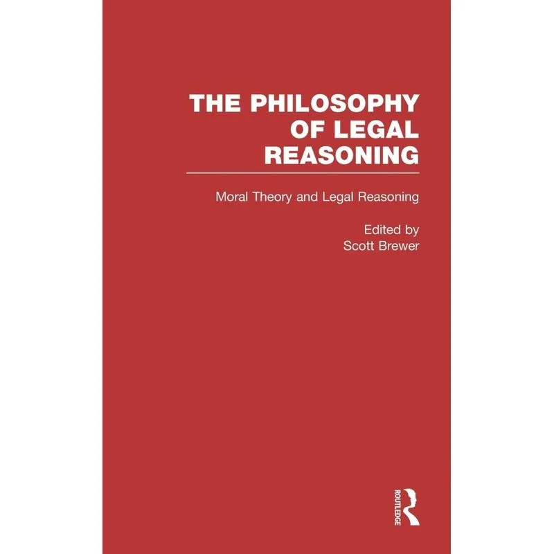 Moral Theory and Legal Reasoning