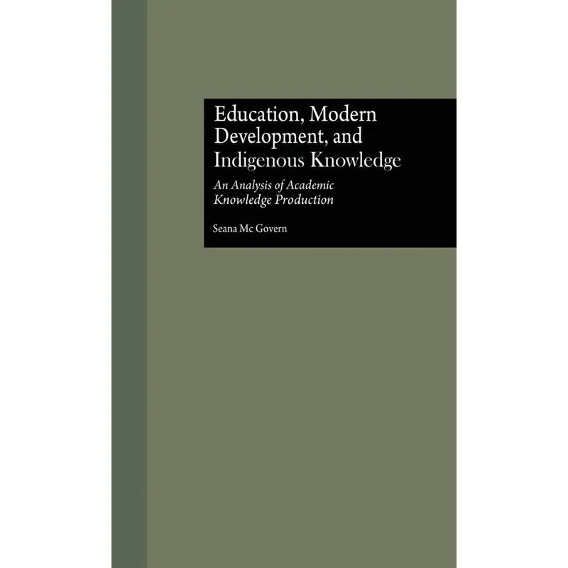 Education, Modern Development, and Indigenous Knowledge