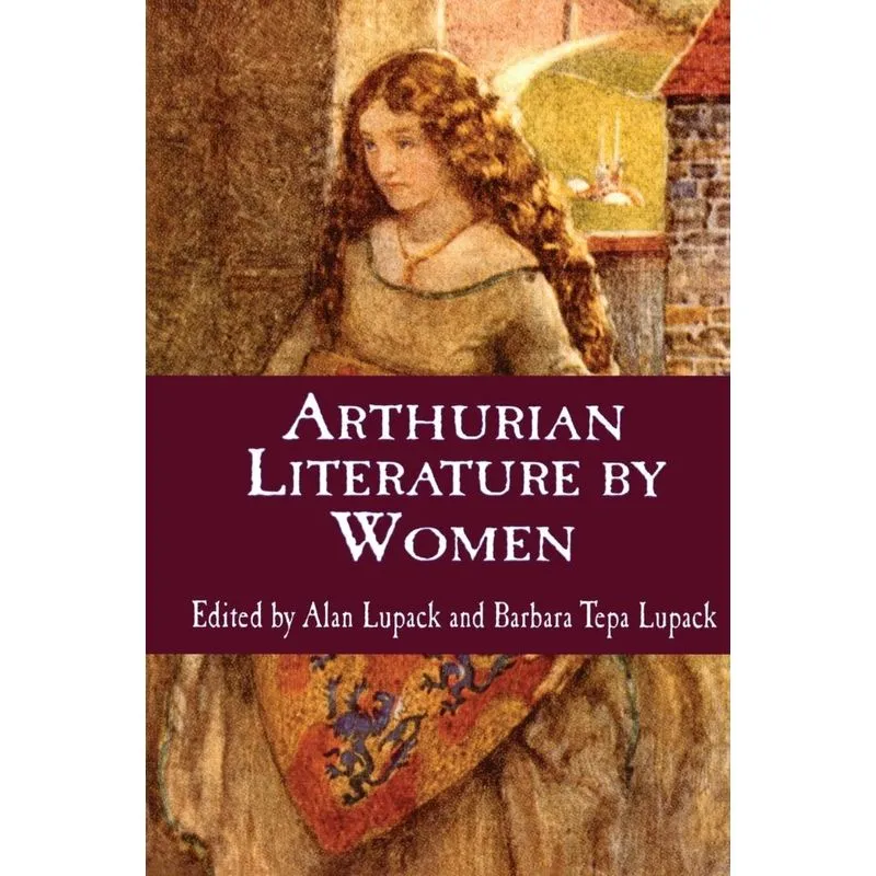 Arthurian Literature by Women