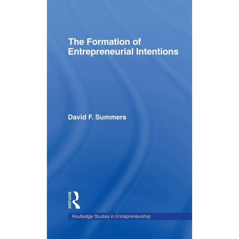 Forming Entrepreneurial Intentions