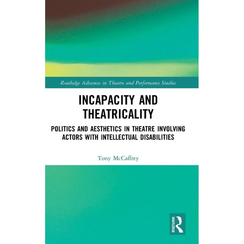 Incapacity and Theatricality