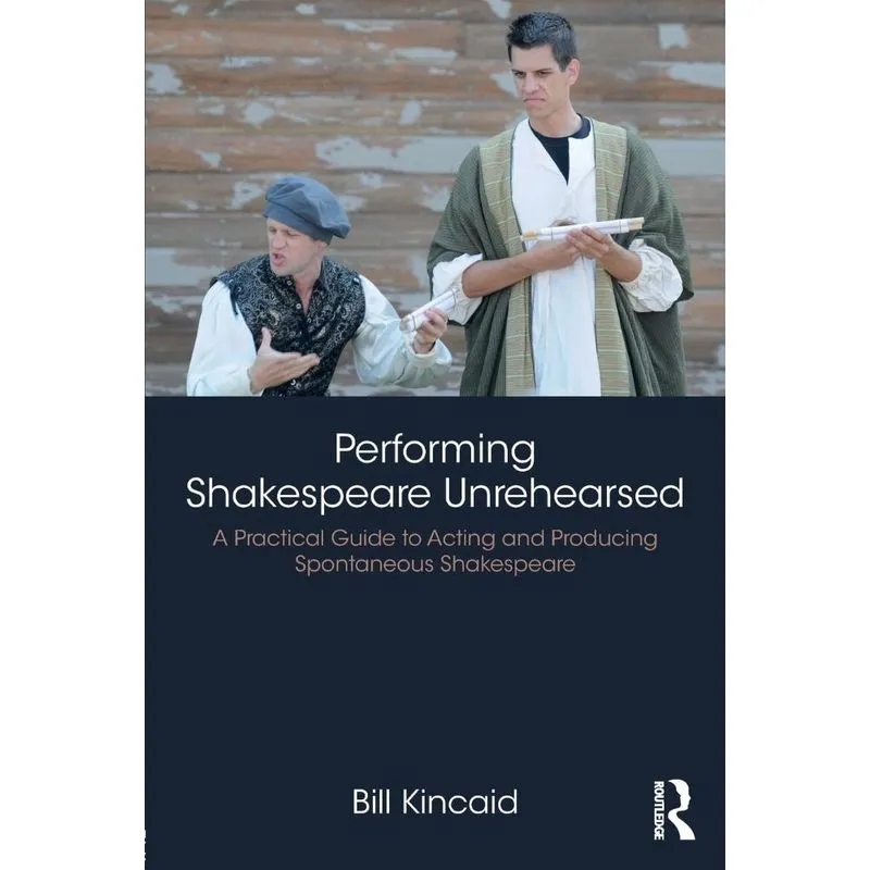 Performing Shakespeare Unrehearsed