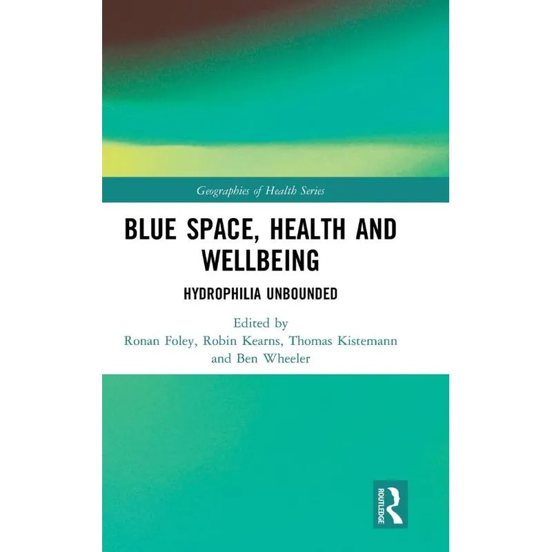 Blue Space, Health and Wellbeing