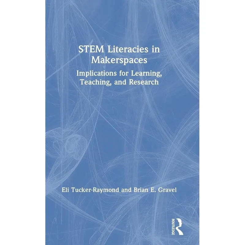 STEM Literacies in Makerspaces