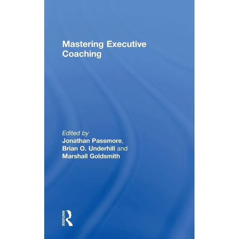 Mastering Executive Coaching