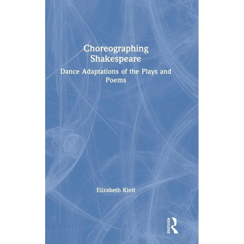 Choreographing Shakespeare