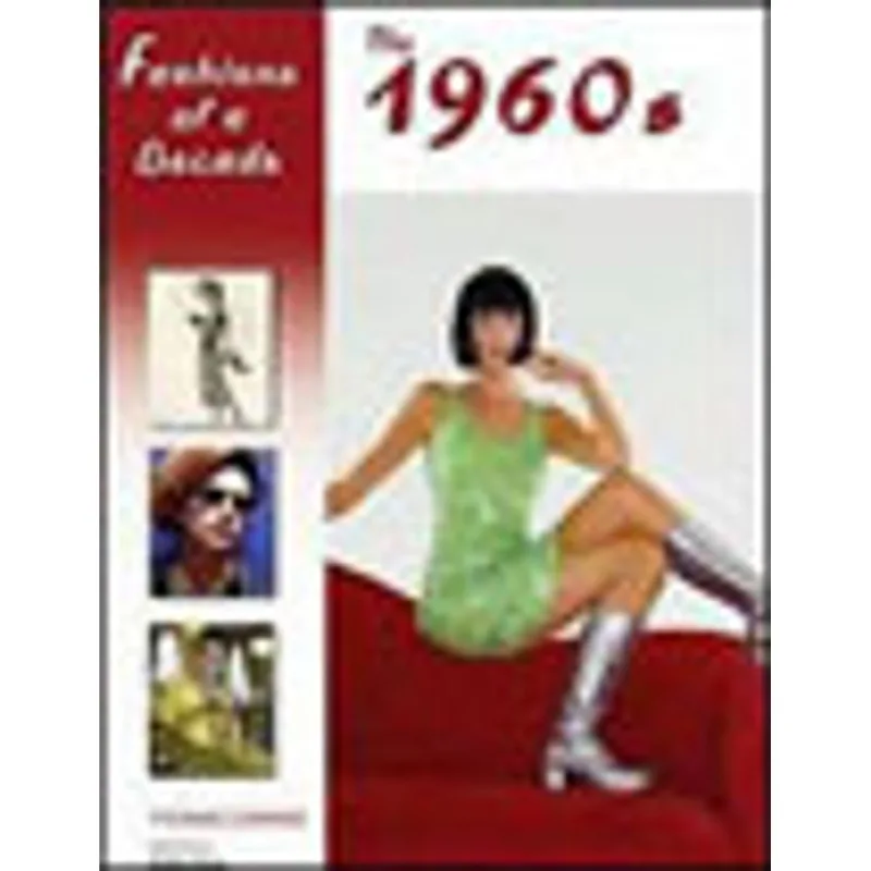 FASHIONS OF A DECADE - THE 1960S