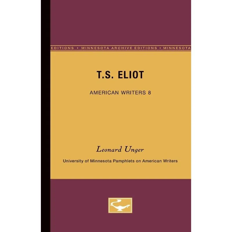 T.S. Eliot - American Writers 8