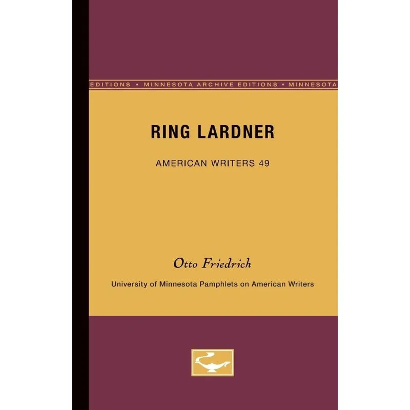 Ring Lardner - American Writers 49