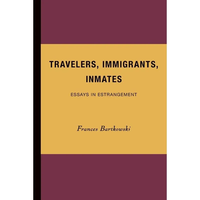 Travelers, Immigrants, Inmates