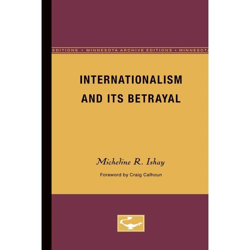 Internationalism and Its Betrayal