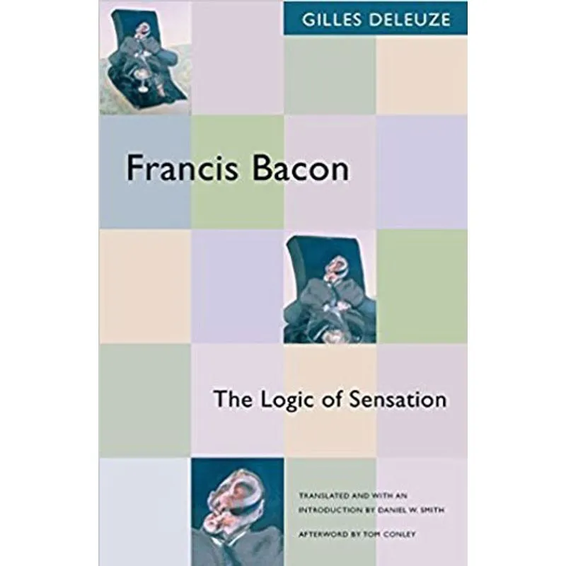 FRANCIS BACON - THE LOGIC OF SENSATION