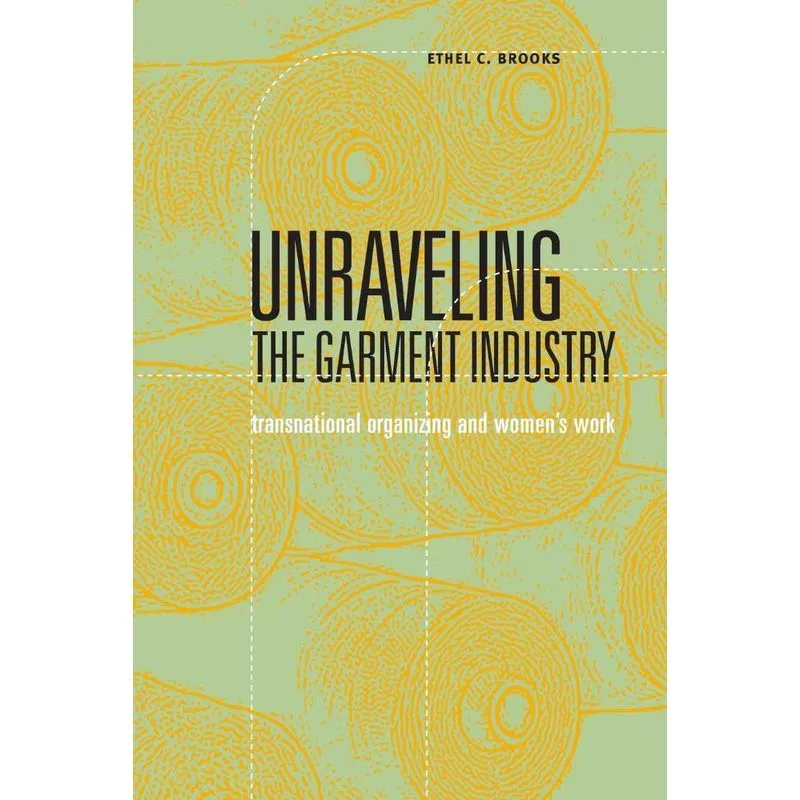 Unraveling the Garment Industry