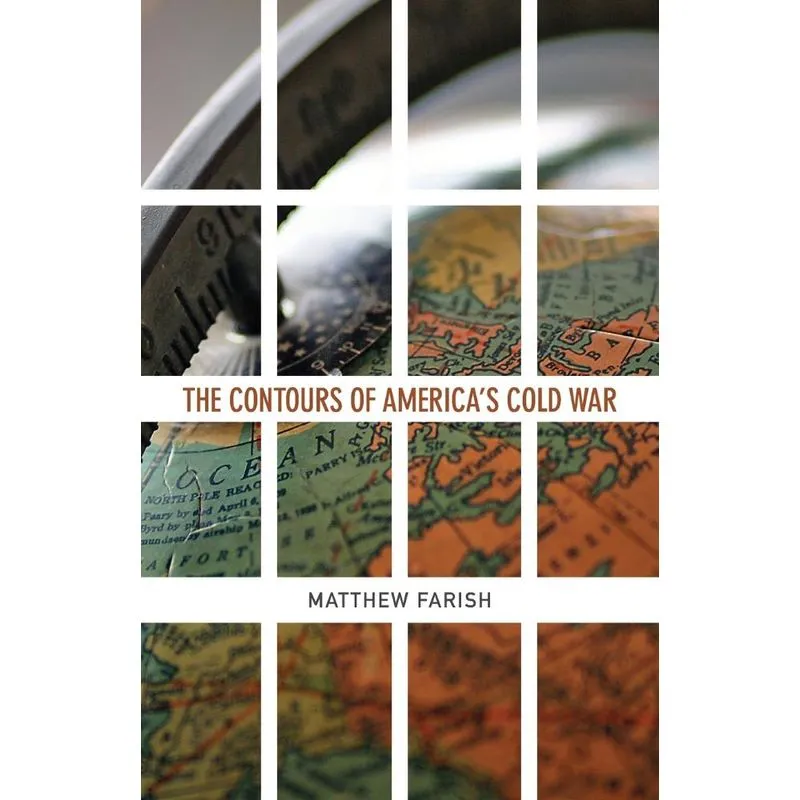 The Contours of Americas Cold War