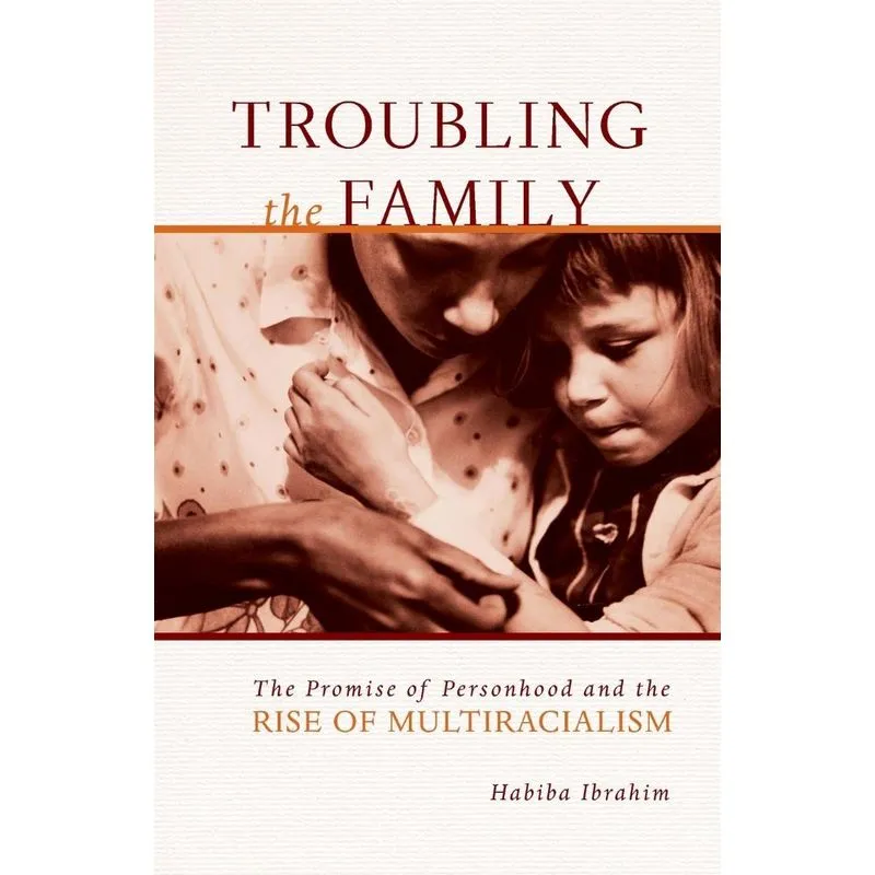 Troubling the Family