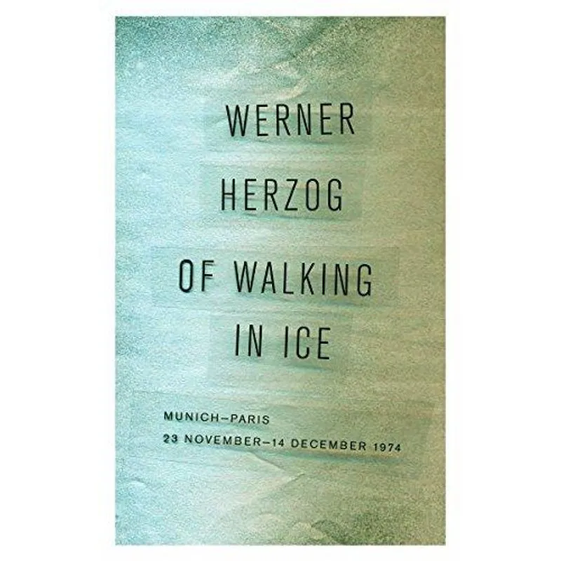 Of Walking in Ice