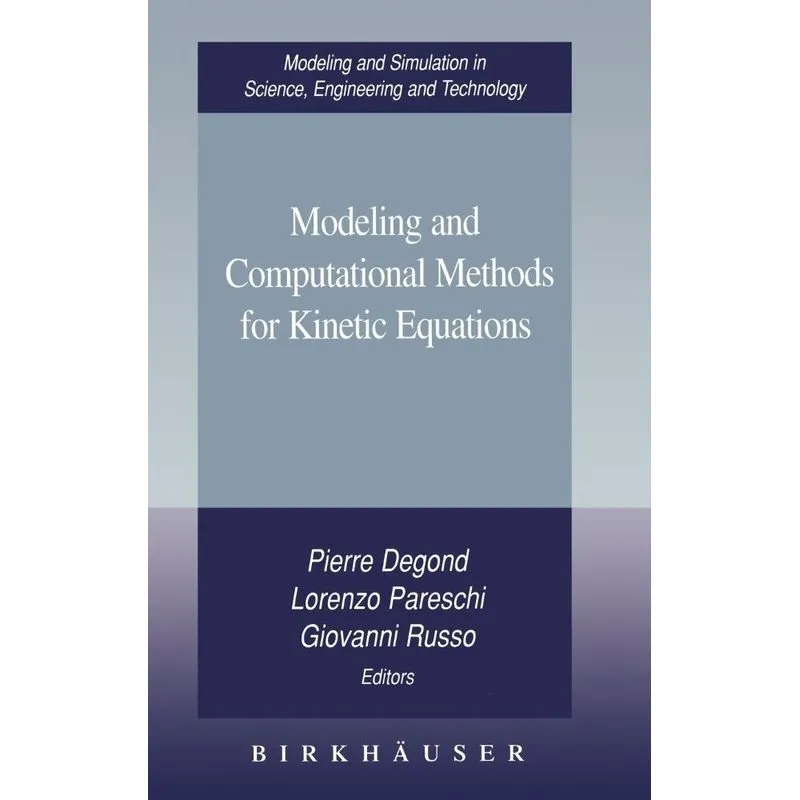 Modeling and Computational Methods for Kinetic Equations