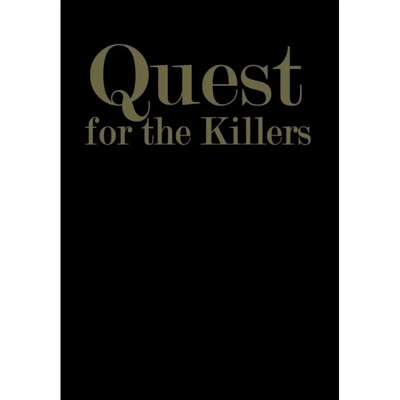 Quest for the Killers