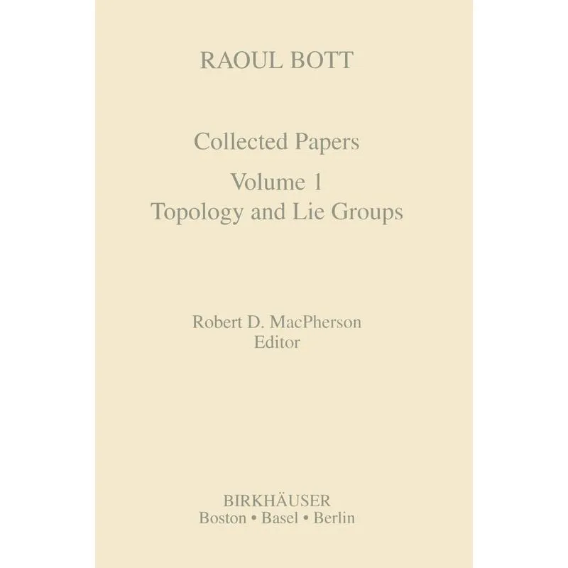 Collected Works of Raoul Bott