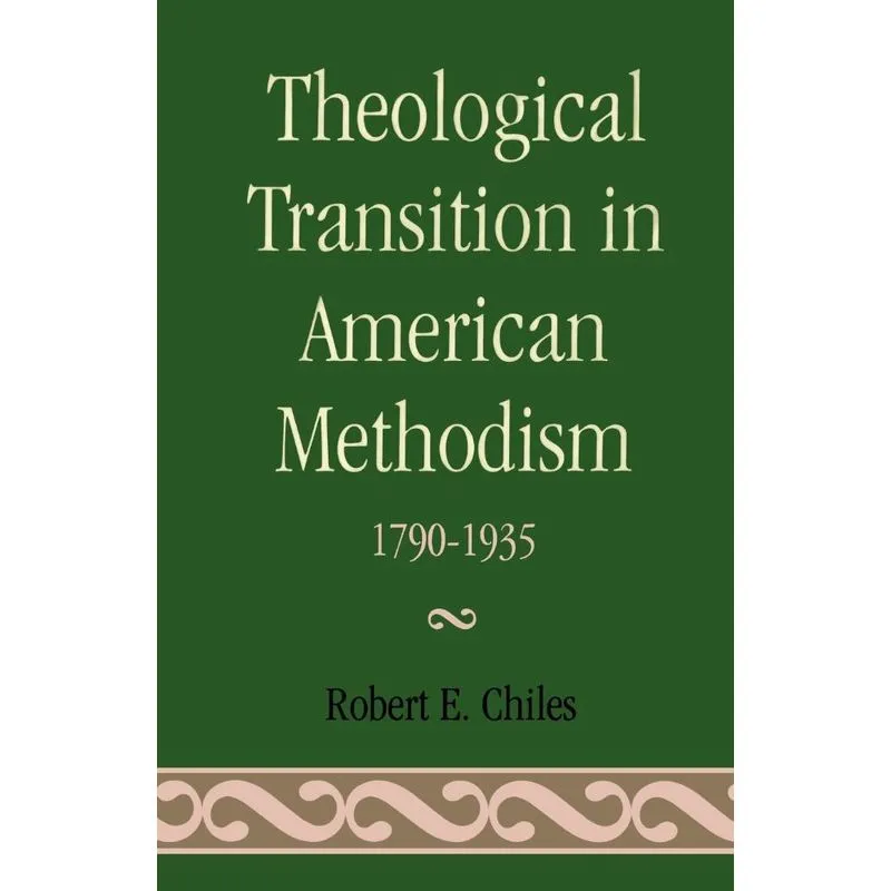 Theological Transition in American Methodism