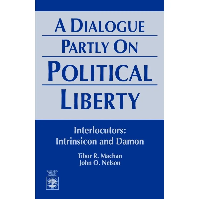 A Dialogue Partly on Political Liberty