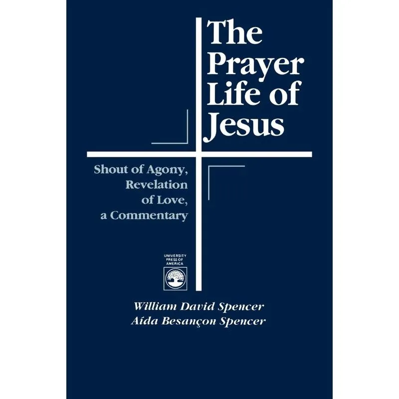 The Prayer Life of Jesus