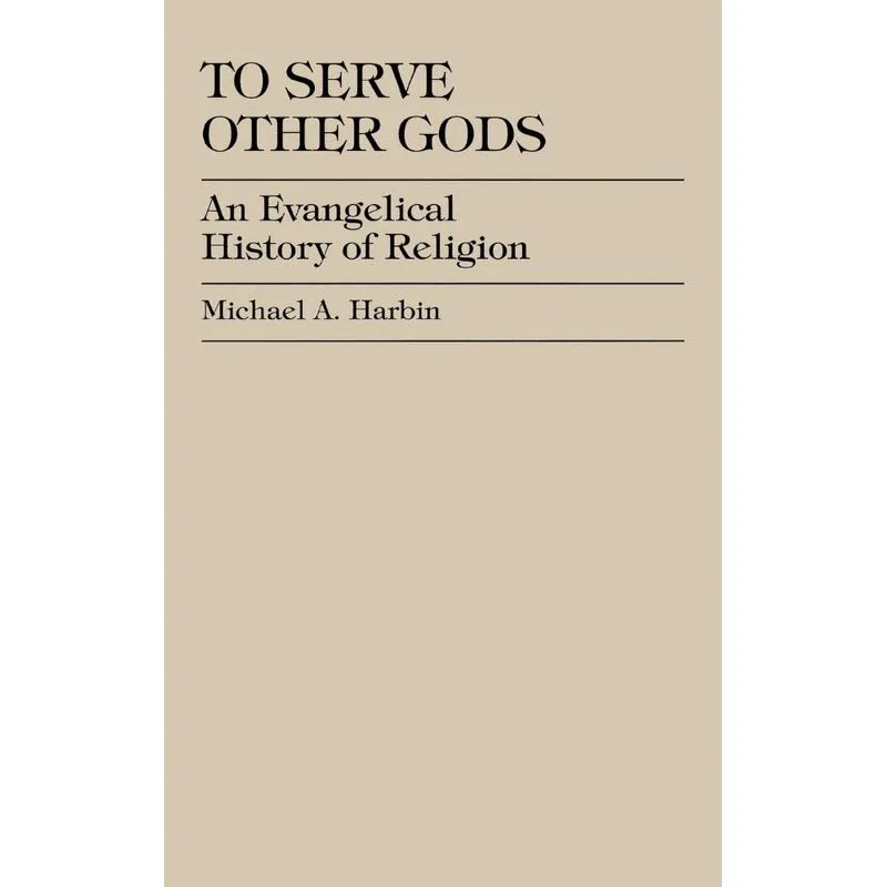 To Serve Other Gods