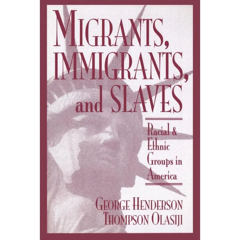 Migrants, Immigrants, and Slaves