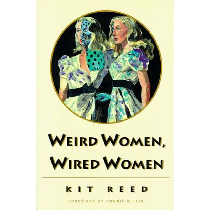 Weird Women, Wired Women