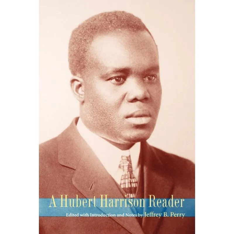 A Hubert Harrison Reader