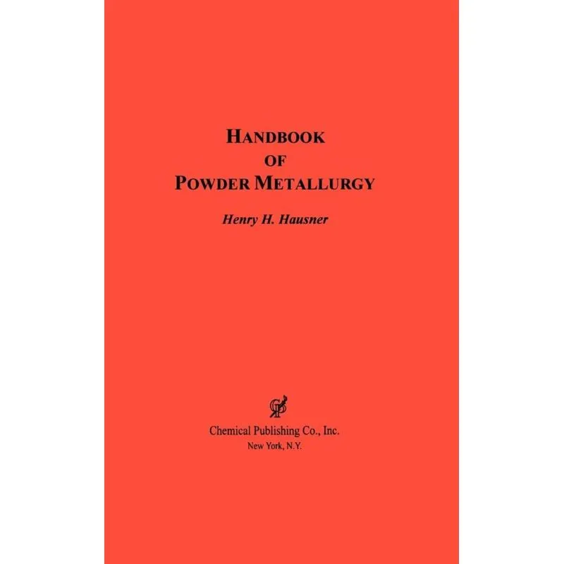 Handbook of Powder Metallurgy