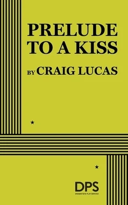 Prelude to a Kiss Paperback