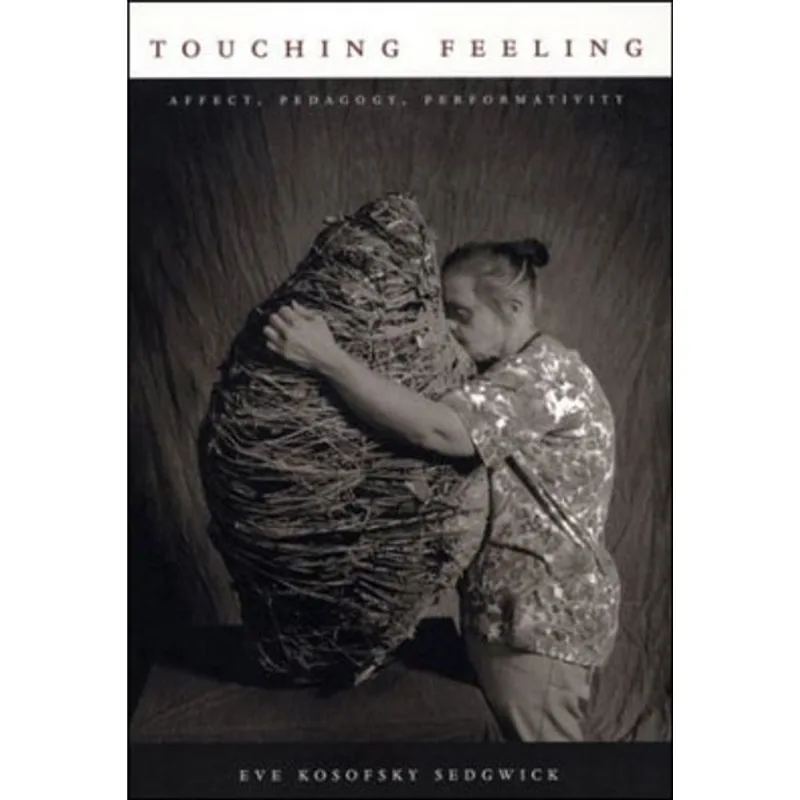 TOUCHING FEELING AFFECT PEDAGOGY PERFORM