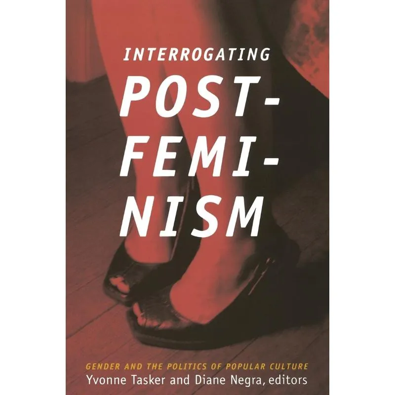 Interrogating Postfeminism