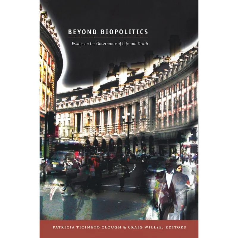 Beyond Biopolitics