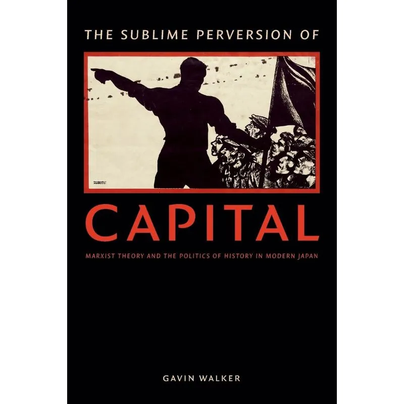 The Sublime Perversion of Capital