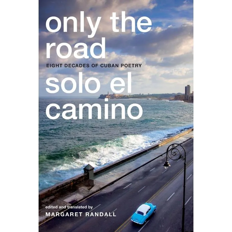 Only the Road / Solo el Camino