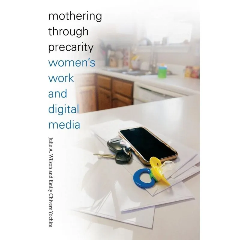 Mothering through Precarity
