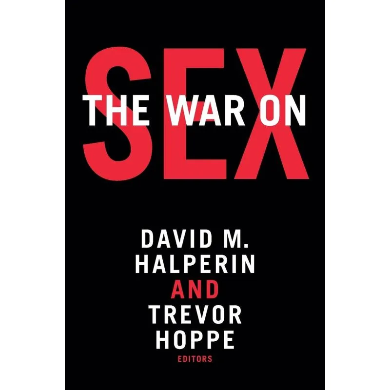 The War on Sex