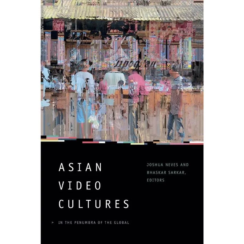 Asian Video Cultures