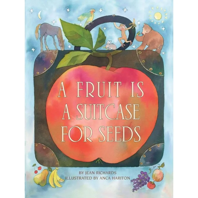 A FRUIT IS A SUITCASE FOR SEEDS
