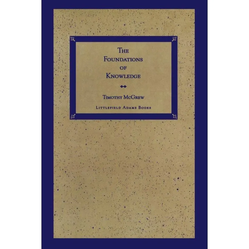 The Foundations of Knowledge