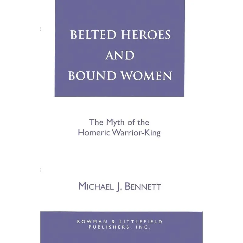 Belted Heroes and Bound Women