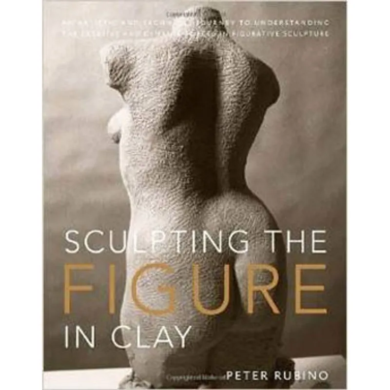 SCULPTING THE FIGURE IN CLAY